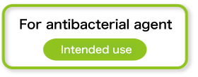 For antibacterial agent Intended use